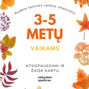 Teminės rudens užduotėlės 3-5 m. vaikams